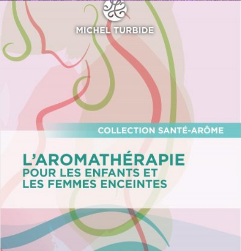 L'aromathérapie pour les enfants et les femmes enceintes